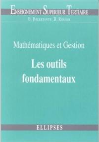 Mathématiques et gestion. Vol. 1. Les outils fondamentaux