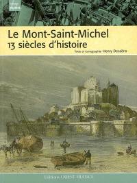 Le Mont-Saint-Michel : 13 siècles d'histoire