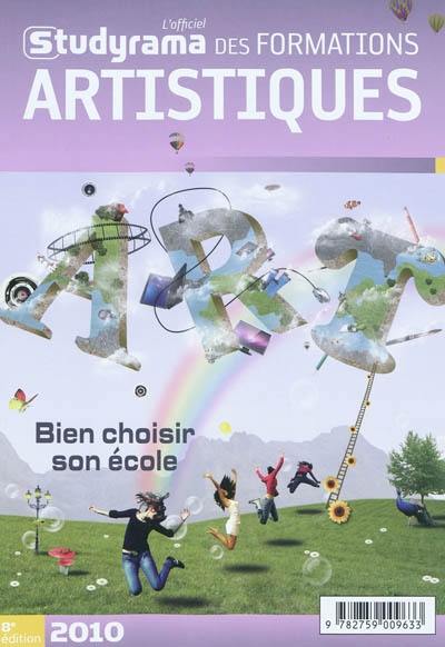 L'officiel Studyrama des formations artistiques, 2010 : bien choisir son école