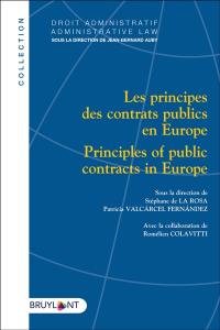 Les principes des contrats publics en Europe. Principles of public contracts in Europe