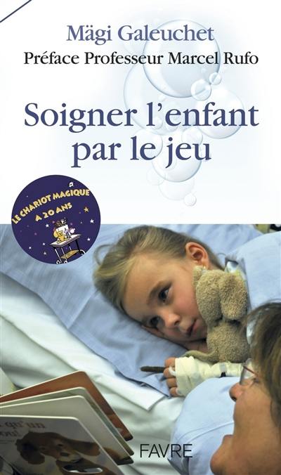 Soigner l'enfant par le jeu