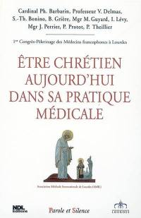 Etre chrétien dans sa pratique médicale