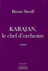 Karajan, le chef d'orchestre