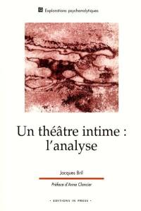 Un théâtre intime : l'analyse