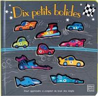 Dix petits bolides : pour apprendre à compter du bout des doigts