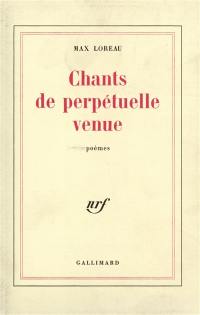 Chants de perpétuelle venue