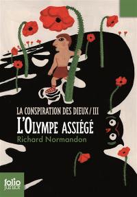 La conspiration des dieux. Vol. 3. L'Olympe assiégé