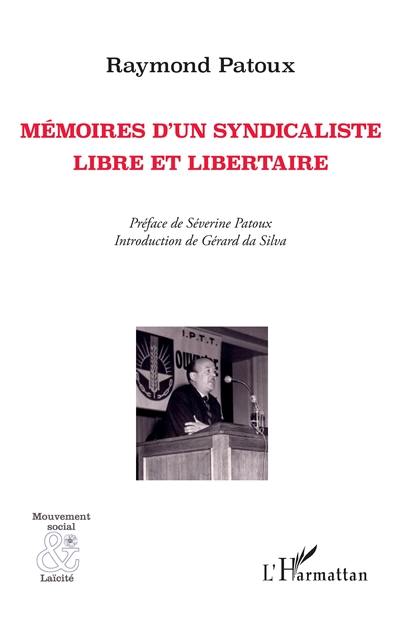 Mémoires d'un syndicaliste libre et libertaire