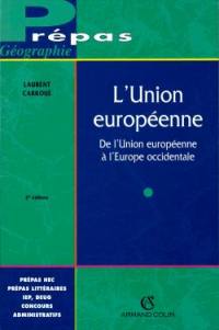 L'Union européenne : de l'Union européenne à l'Europe occidentale