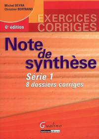 Note de synthèse : 8 dossiers corrigés. Vol. 1