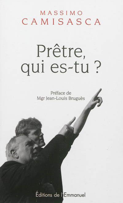 Prêtre, qui es-tu ?