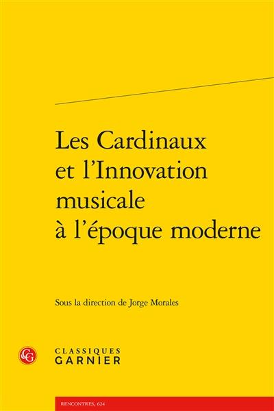 Les cardinaux et l'innovation musicale à l'époque moderne