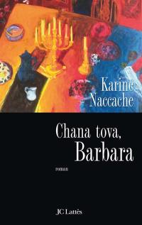 Chana tova, Barbara