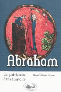 Abraham, un patriarche dans l'histoire