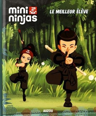 Mini ninjas. Vol. 7. Le meilleur élève