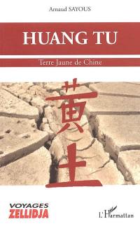 Huang Tu : terre jaune de Chine