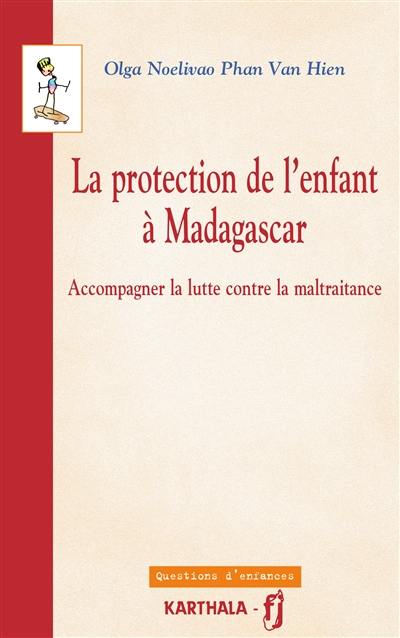 La protection de l'enfant à Madagascar : accompagner la lutte contre la maltraitance