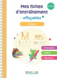 Ecriture : mes fiches d'entraînement effaçables : 5-6 ans