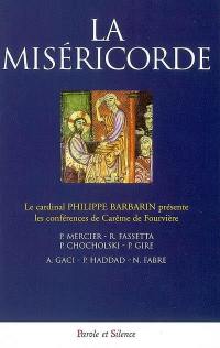 La miséricorde : les conférences de Carême de Fourvière