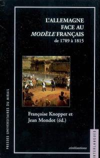 L'Allemagne face au modèle français : de 1789 à 1815