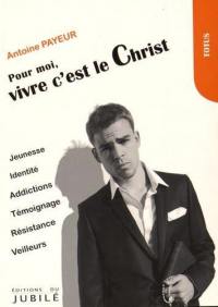 Pour moi, vivre, c'est le Christ !