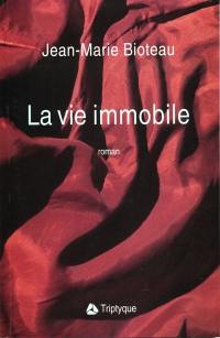 La vie immobile