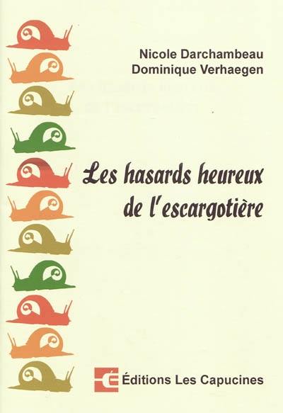 Les hasards heureux de l'escargotière