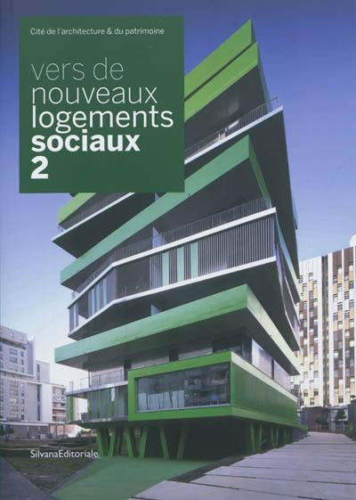 Vers de nouveaux logements sociaux. Vol. 2