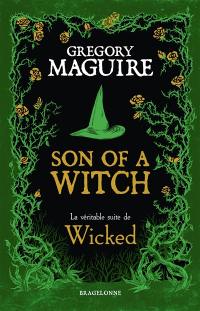 Son of a witch : la véritable suite de Wicked