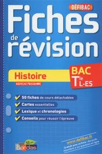 Histoire, bac terminale L-ES : fiches de révision : nouveau programme