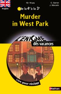 Murder in West Park : lire pour réviser : anglais de la 4e à la 3e