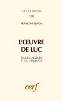 L'Oeuvre de Luc : études d'exégèse et de théologie