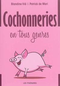 Cochonneries en tous genres : 28 nouvelles charcutières