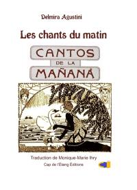 Les chants du matin. Cantos de la manana