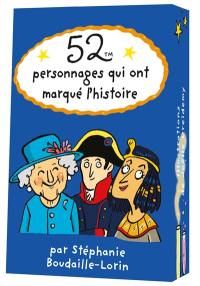 52 personnages qui ont marqué l'histoire