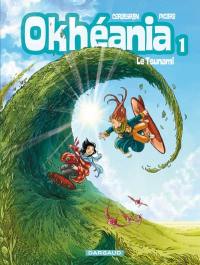 Okhéania. Vol. 1. Le tsunami