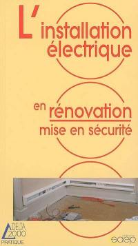 L'installation électrique en rénovation : mise en sécurité