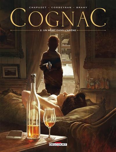 Cognac. Vol. 2. Un mort dans l'arène