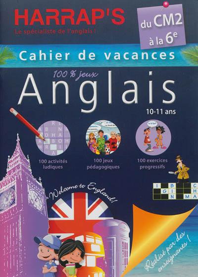 Cahier de vacances anglais Harrap's : du CM2 à la 6e, 10-11 ans