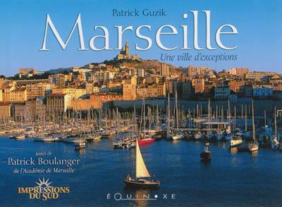 Marseille : une ville d'exceptions