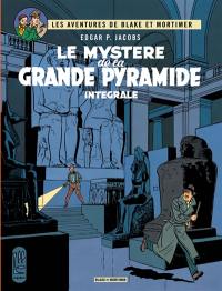 Les aventures de Blake et Mortimer. Le mystère de la grande pyramide : intégrale