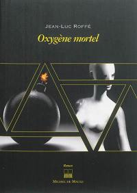 Oxygène mortel