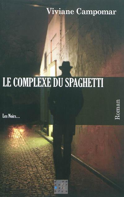 Le complexe du spaghetti