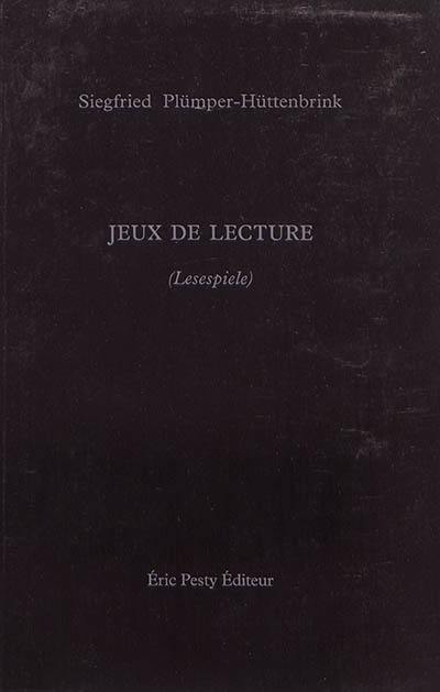 Jeux de lecture. Lesespiele. De la lecture. De la littéralité