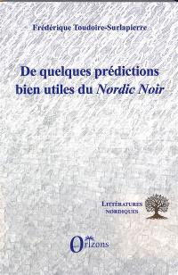 De quelques prédictions bien utiles du Nordic noir