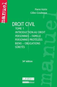 Droit civil. Vol. 1. Introduction au droit : personnes, famille, personnes protégées, biens, obligations, sûretés