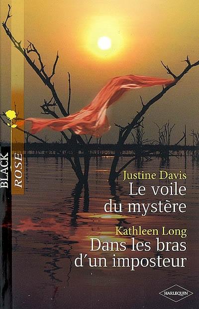 Le voile du mystère. Dans les bras d'un imposteur