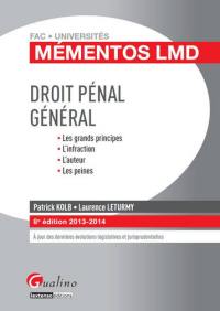 Droit pénal général, 2013-2014 : les grands principes, l'infraction, l'auteur, les peines