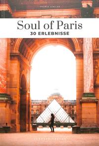 Soul of Paris : 30 Erlebnisse