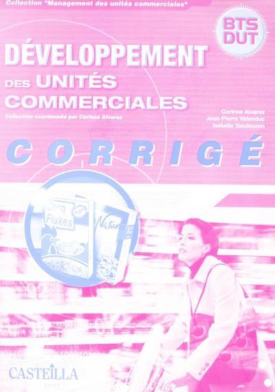 Développement des unités commerciales : corrigé : BTS-DUT